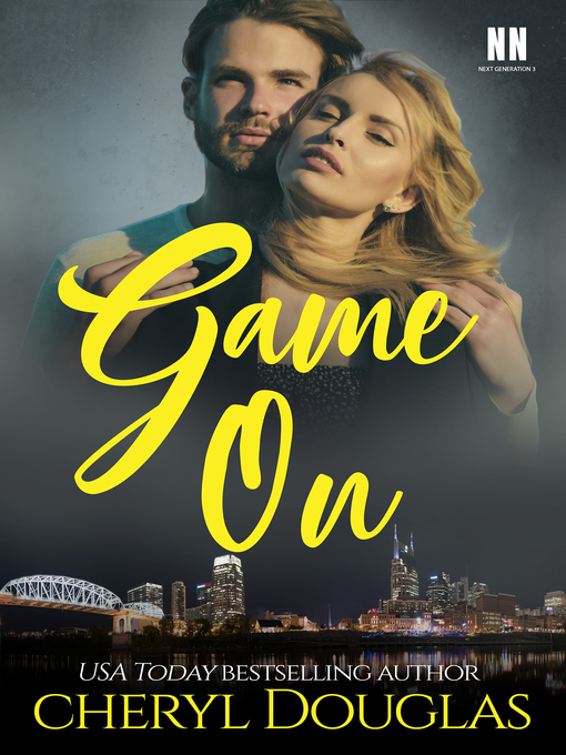 Title details for Game On (Nashville Nights Next Generation 3) by Cheryl Douglas - Available